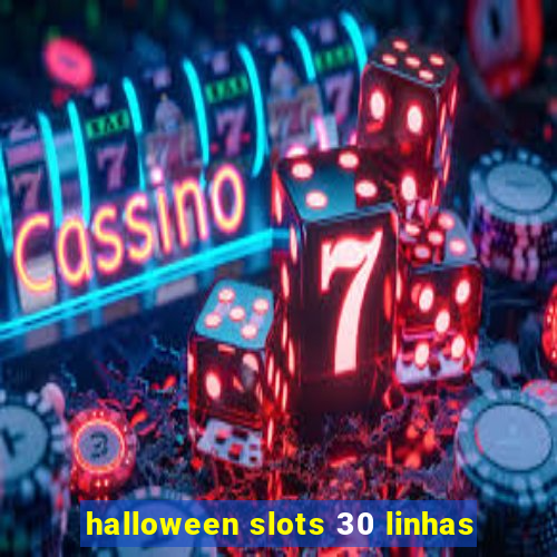 halloween slots 30 linhas